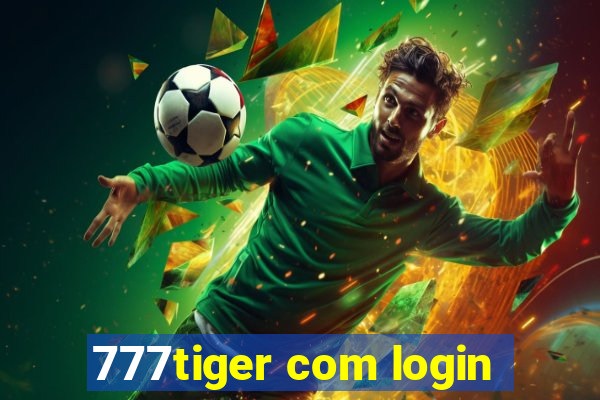 777tiger com login